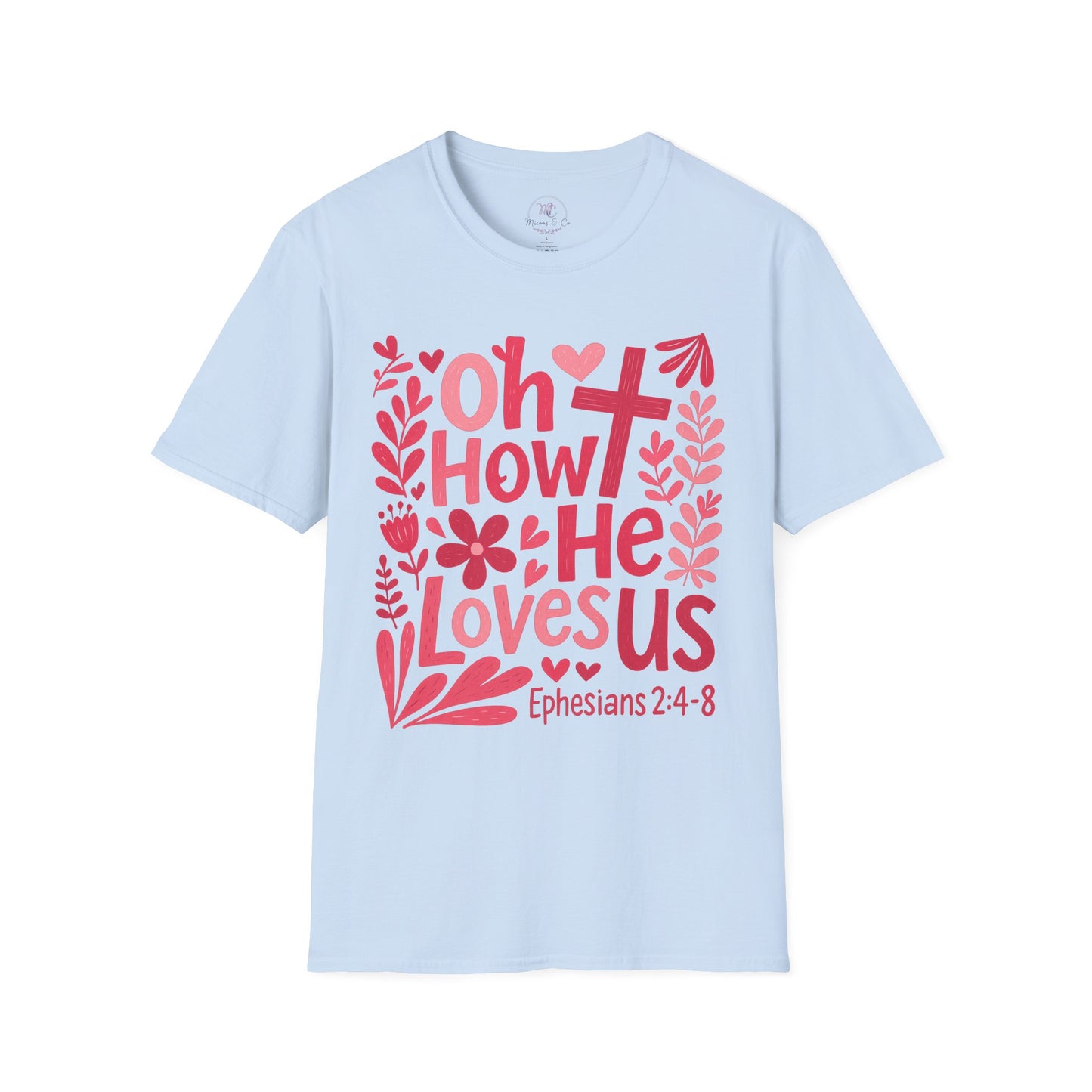 Oh How He Loves Us Christian T-Shirt