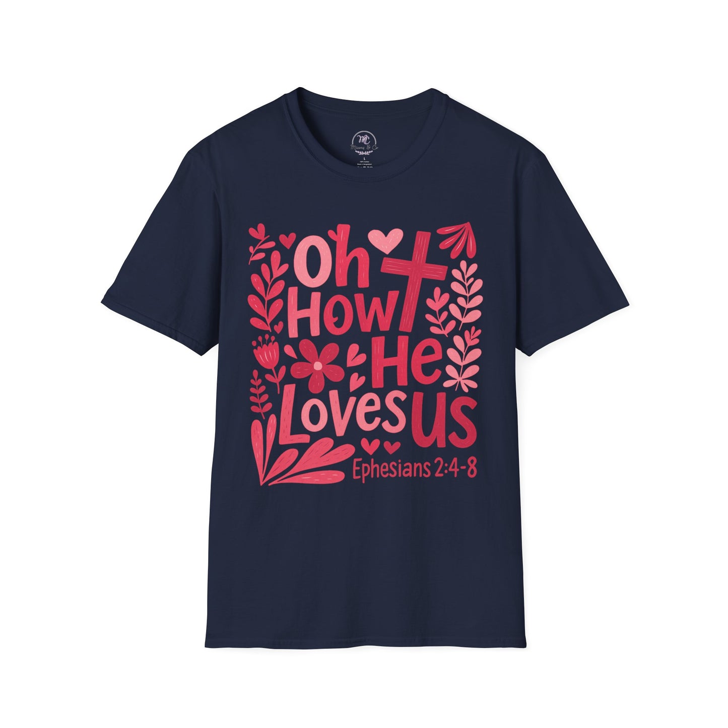 Oh How He Loves Us Christian T-Shirt