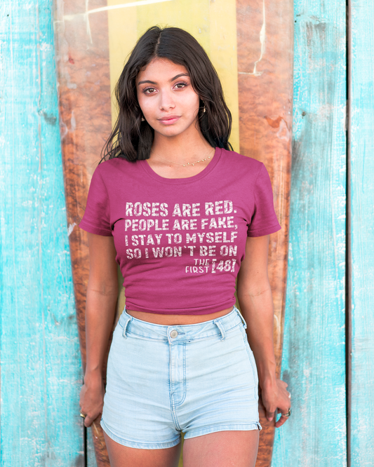 Roses Are Red People Are Fake Graphic T-Shirt — Funny Sarcastic Tee
