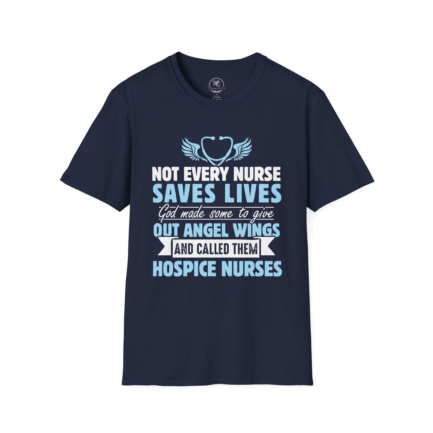Hospice Nurses T-Shirt — "Not Every Nurse Saves Lives" Comfort Tee