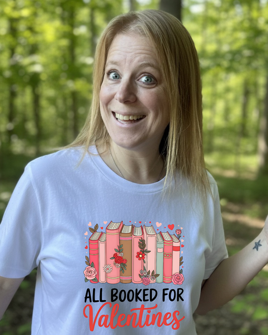 Valentine Book Lover Tee — "All Booked for Valentines" Graphic Shirt