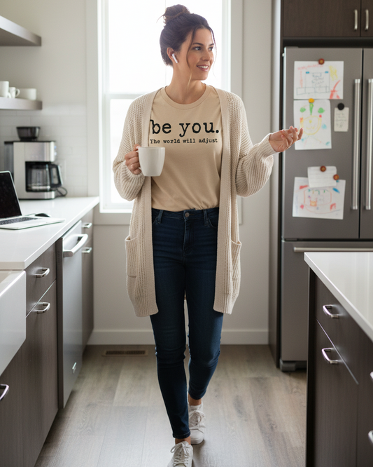 Be You, The World Will Adjust Graphic Tee