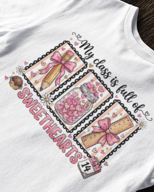 Teacher Valentine T-Shirt - “My Class Is Full of Sweethearts” Cute Classroom Shirt